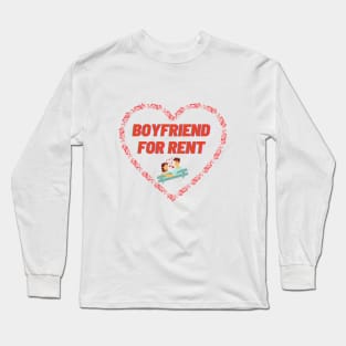 Boyfriend For Rent Long Sleeve T-Shirt